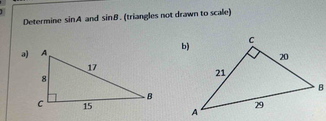 Determine sin A and sin B. (triangles not drawn to scale) 
a)