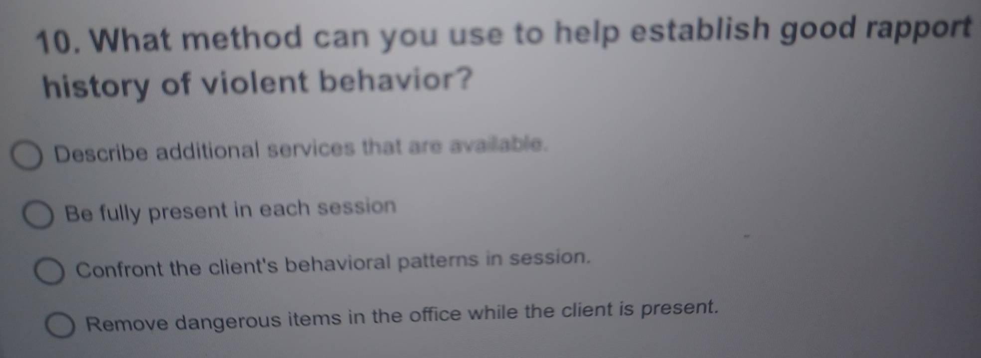 Solved: What method can you use to help establish good rapport history ...