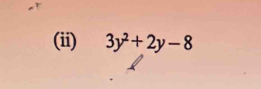 (ii) 3y^2+2y-8