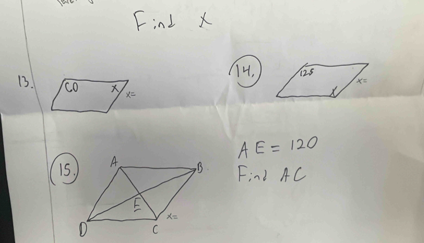 Finl x
14,
13. co X x=
AE=120
15.
Find AC