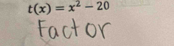 t(x)=x^2-20