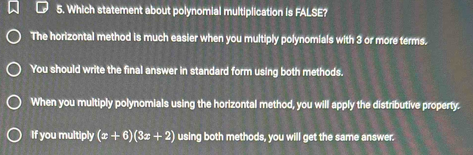 Solved: Which statement about polynomial multiplication is FALSE? The ...
