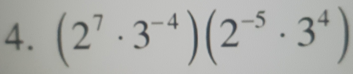 (2^7· 3^(-4))(2^(-5)· 3^4)