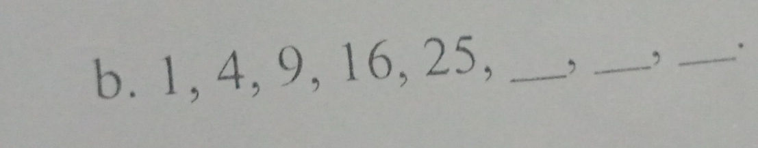 1, 4, 9, 16, 25, _, _, _.