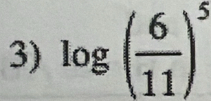 log ( 6/11 )^5