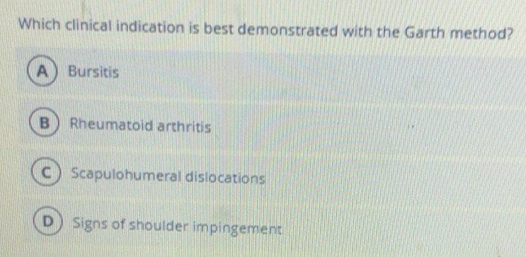 Solved: Which clinical indication is best demonstrated with the Garth ...