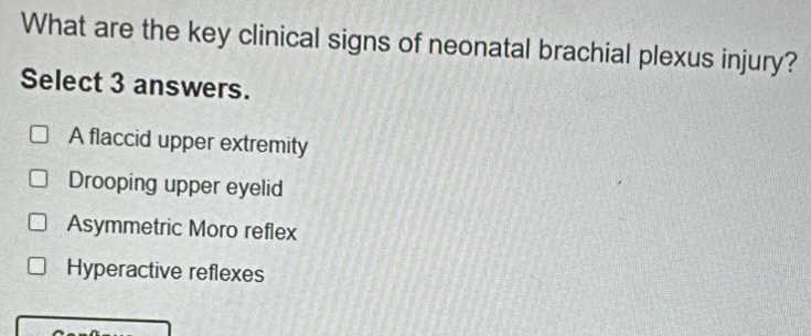 Solved: What are the key clinical signs of neonatal brachial plexus ...