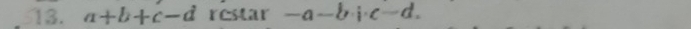 a+b+c-d restar -a-b· i· c-d.