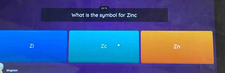 23/72
What is the symbol for Zinc
Zi
Zc
Zn
kingston