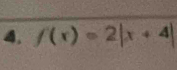 f(x)=2|x+4|