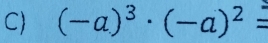 C (-a)^3· (-a)^2=