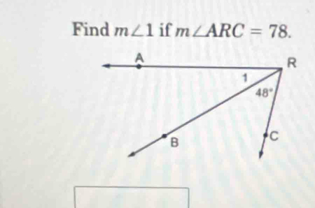 Find m∠ 1 if m∠ ARC=78.