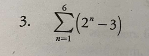 sumlimits _(n=1)^6(2^n-3)