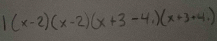 1(x-2)(x-2)(x+3-4.)(x+3+4.)