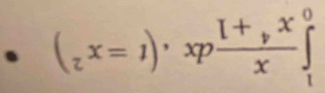 (_zx=1), xpfrac I+_yxx∈tlimits _1^0