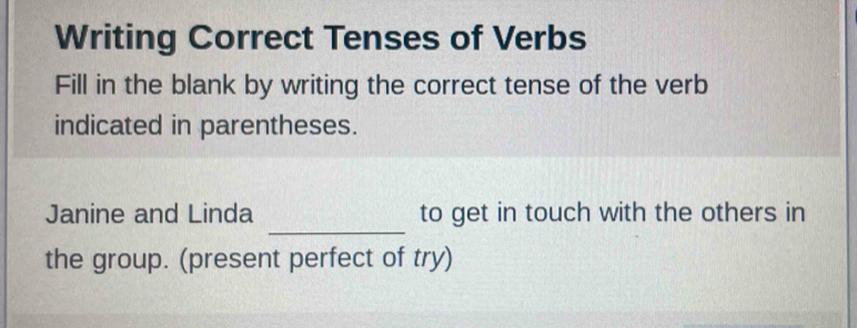 Solved: Writing Correct Tenses of Verbs Fill in the blank by writing ...