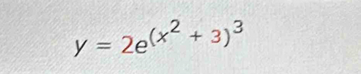 y=2e^((x^2)+3)^3