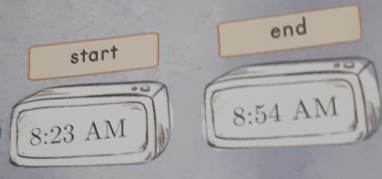 end 
start 
8:23 AM 8:54 □  a |N|