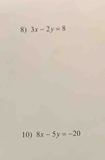 3x-2y=8
10) 8x-5y=-20