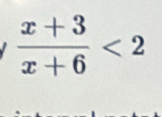  (x+3)/x+6 <2</tex>