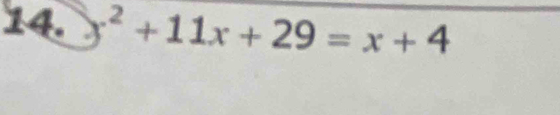 x^2+11x+29=x+4