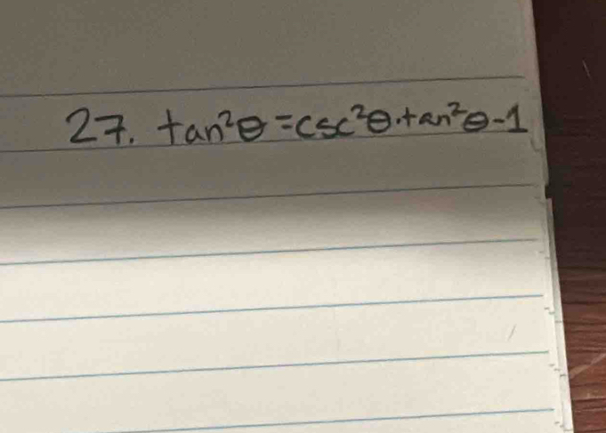 27.tan^2θ =csc^2θ · tan^2θ -1