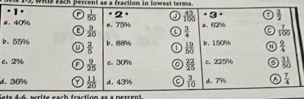 write each percent as a fraction in lowest terms.
a
b
c
d
Sets 4-6. write each fraction as a percent.