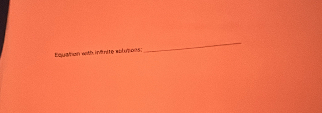 Equation with infinite solutions: 
_