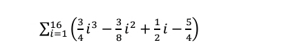 sumlimits  _(i=1)^(16)( 3/4 i^3- 3/8 i^2+ 1/2 i- 5/4 )