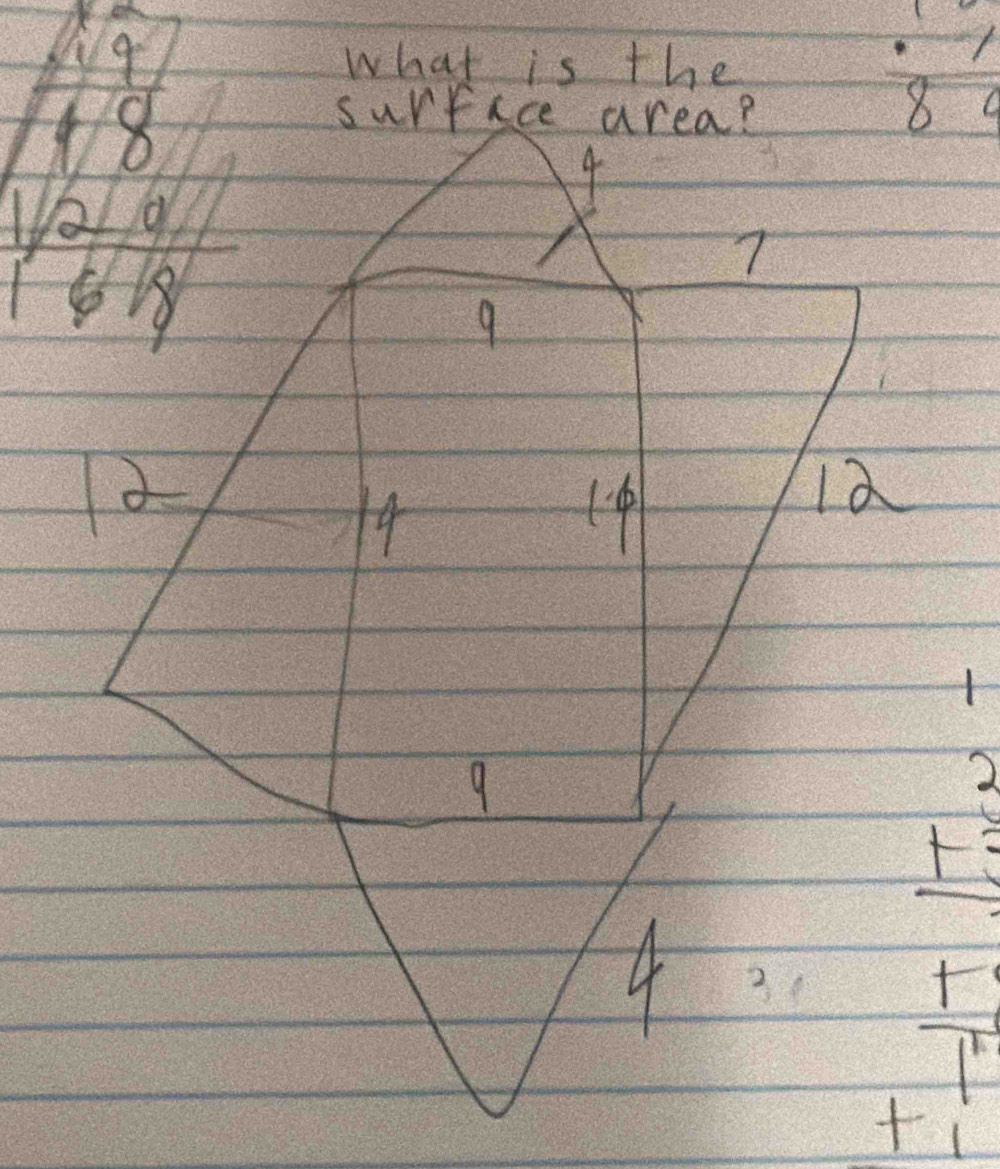  49/48 
what is the  1/8 
surfice area?
4
7
9
4
12
9
2
4 31
beginarrayr  t/1  +1endarray