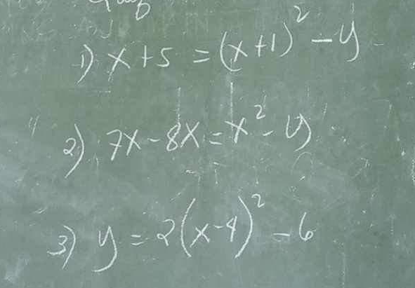 x+5=(x+1)^2-y
2) 7x-8x=x^2-y
3 y=2(x-4)^2-6