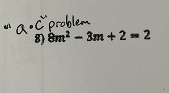 8 8m^2-3m+2=2