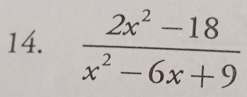  (2x^2-18)/x^2-6x+9 