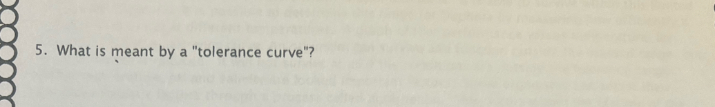 What is meant by a "tolerance curve"?