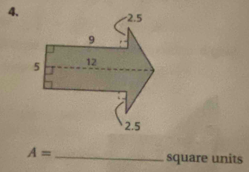 A=
_square units