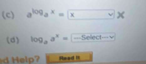 a^(log _a^x)=* 
(d) log _aa^x=-S
d Help? Read It