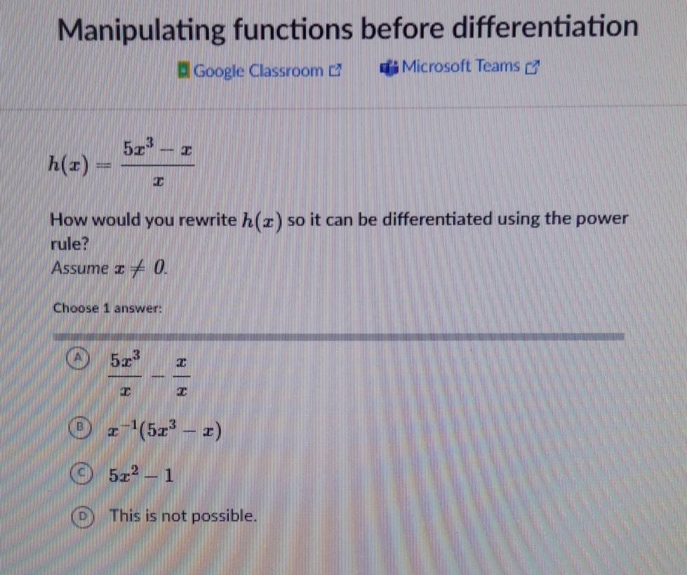 Resuelto:Manipulating functions before differentiation Google Classroom ...