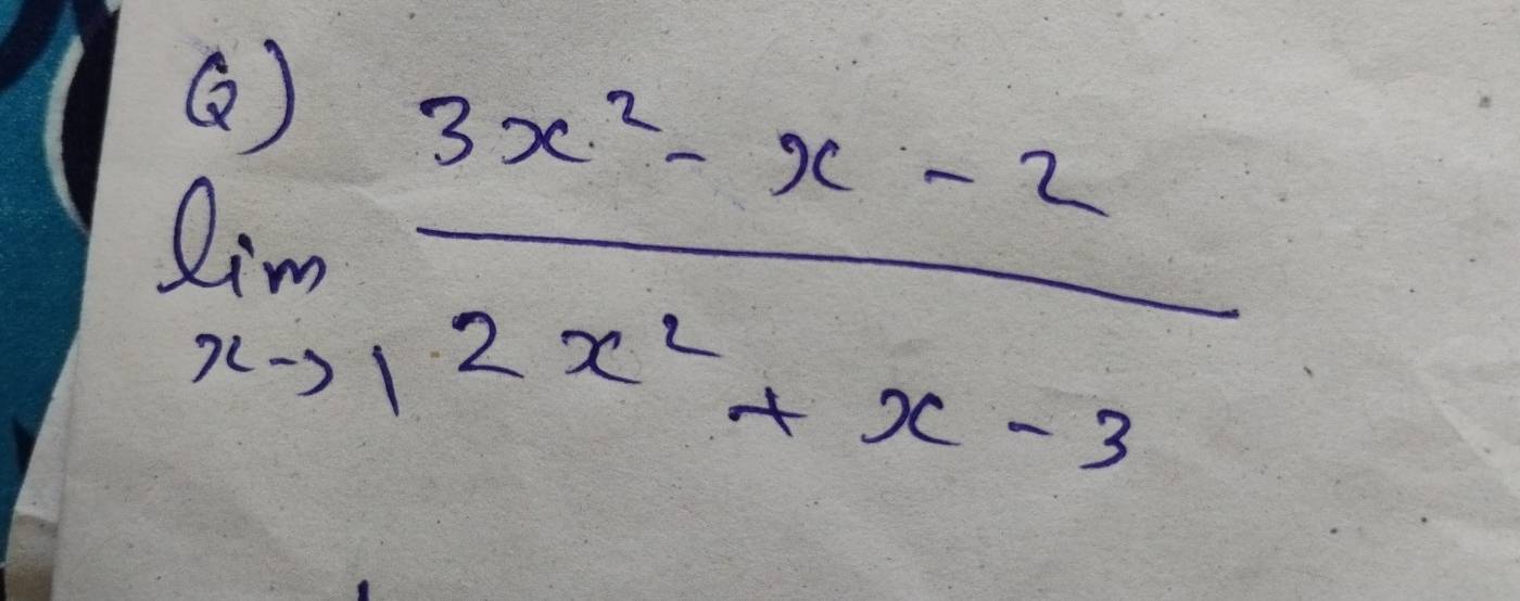 limlimits _xto 1 (3x^2-x-2)/2x^2+x-3 