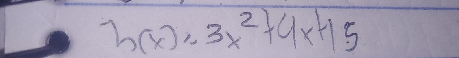 h(x)=3x^2+4x+15