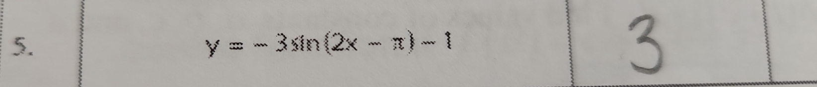 y=-3sin (2x-π )-1