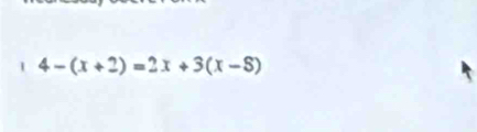 4-(x+2)=2x+3(x-S)