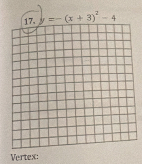 y=-(x+3)^2-4
Vertex: