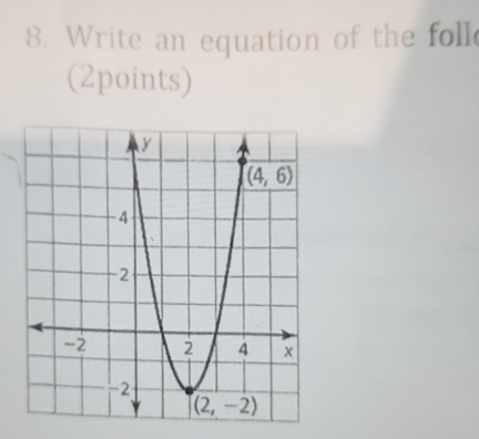 Write an equation of the foll
(2points)