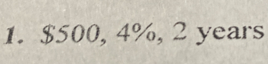 $500, 4%, 2 years