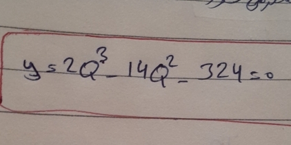 y=2Q^3-14Q^2-324=0