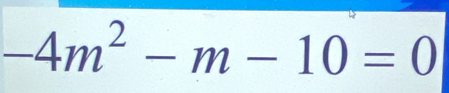 -4m^2-m-10=0