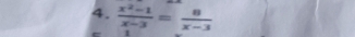  (x^2-1)/x-3 = 8/x-3  1