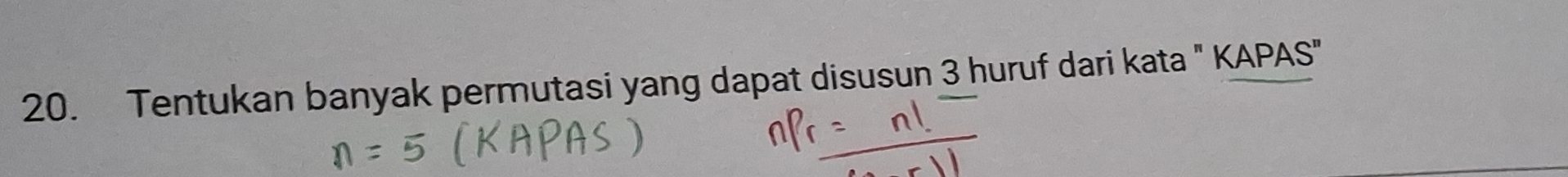 Tentukan banyak permutasi yang dapat disusun 3 huruf dari kata " KAPAS"