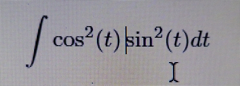 ∈t cos^2(t)sin^2(t)dt