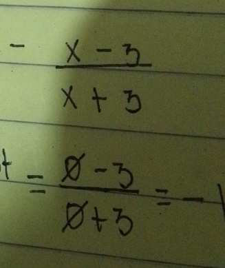 - (x-3)/x+3 
= (varnothing -3)/varnothing +3 =-1